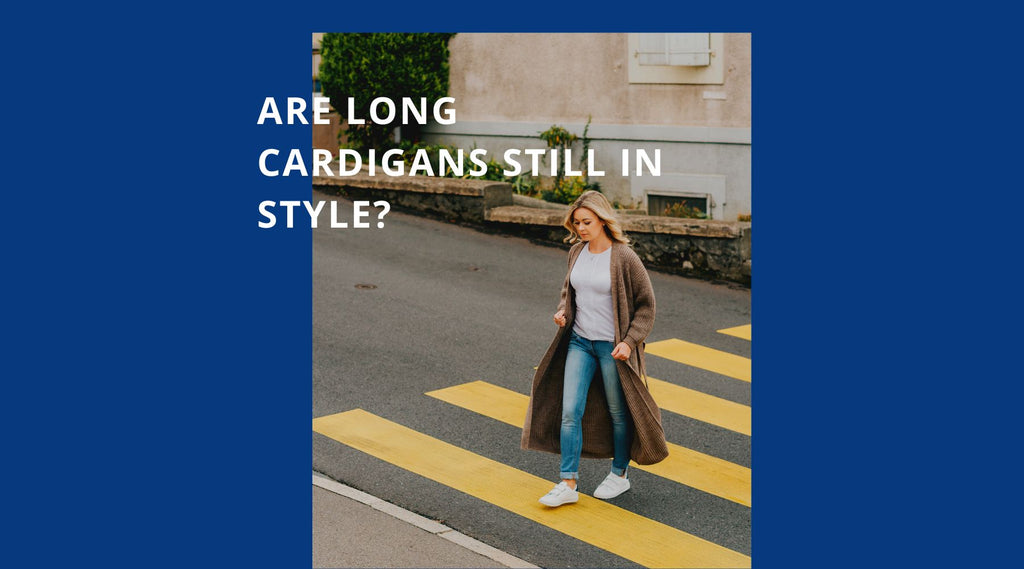 Are Long Cardigans Still in Style 2022?