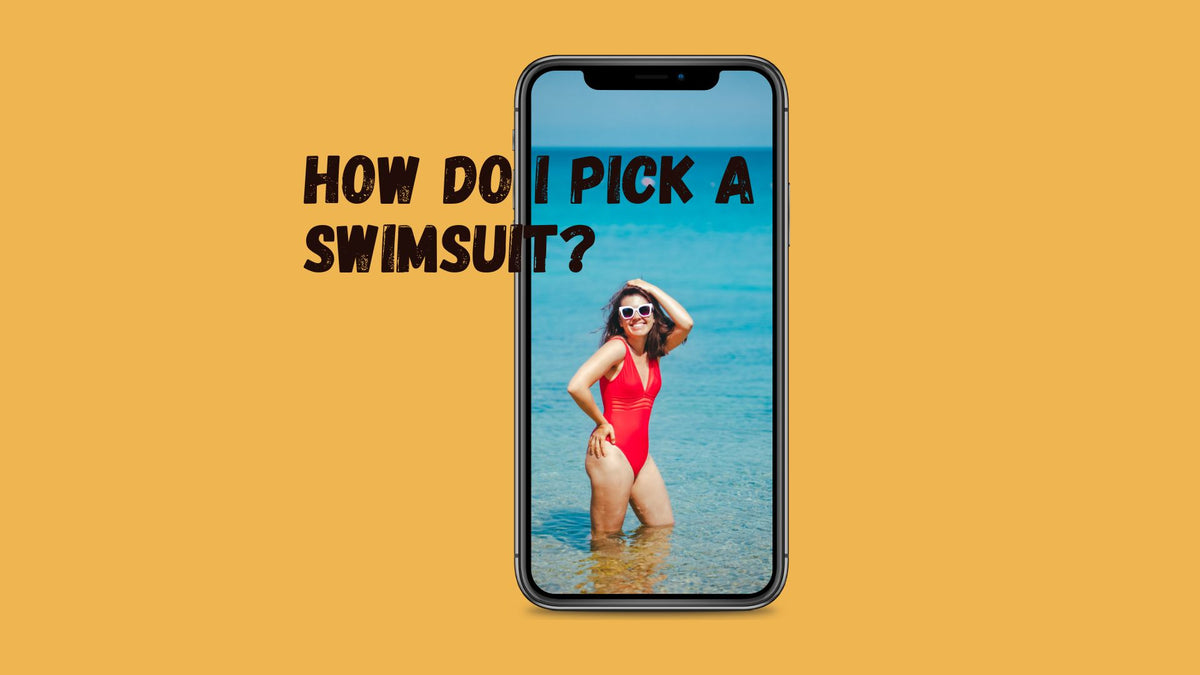 How Do I Pick a Swimsuit? The Ultimate Guide for 2022 Essential Style