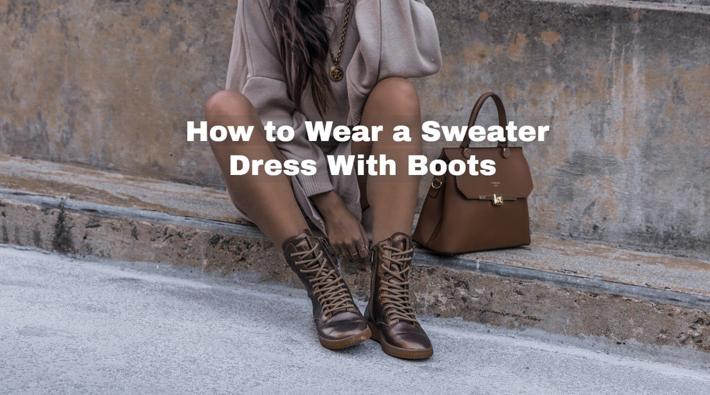 How to Wear a Sweater Dress With Boots (And Look Stunning)